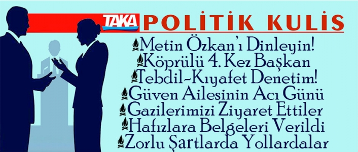 TAKA GAZETESİ KULİS KÖŞESİ