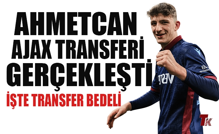 AHMETCAN AJAX TRANSFERİ GERÇEKLEŞTİ