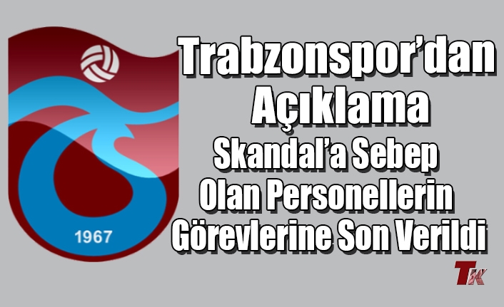 TRABZONSPOR'DAN AÇIKLAMA GÖREVLERİNE SON VERİLDİ