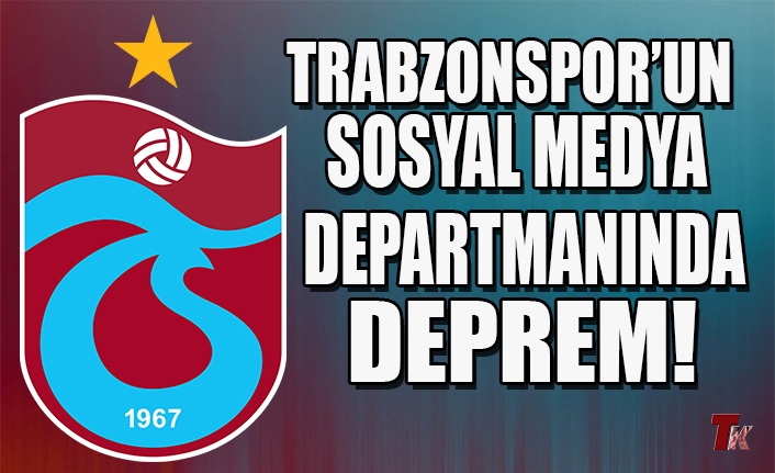 TRABZONSPOR’UN SOSYAL MEDYA DEPARTMANINDA DEPREM