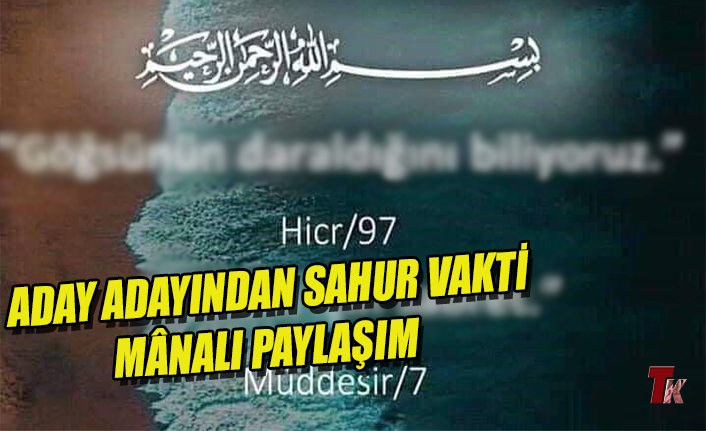 ADAY ADAYINDAN SAHUR VAKTİ MÂNALI PAYLAŞIM