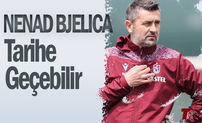 NENAD BJELICA TARİHE GEÇEBİLİR