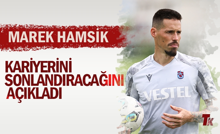 MAREK HAMSİK KARİYERİNİ SONLANDIRACAĞINI AÇIKLADI