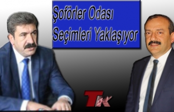 ŞOFÖRLER ODASI SEÇİMLERİNE GERİ SAYIM