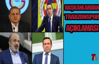 BAŞKANLARDAN TRABZONSPOR AÇIKLAMASI