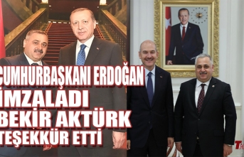 CUMHURBAŞKANI ERDOĞAN İMZALADI AKTÜRK TEŞEKKÜR ETTİ