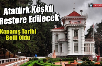 ATATÜRK KÖŞKÜNDE RESTORASYONA YAPILACAK