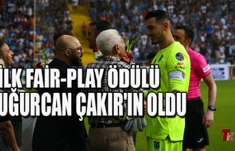 İLK FAİR-PLAY ÖDÜLÜ UĞURCAN ÇAKIR'IN OLDU