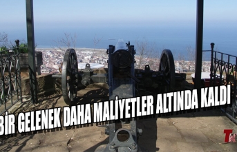 BİR GELENEK DAHA MALİYETLER ALTINDA KALDI