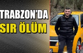 TRABZON’DA SIR ÖLÜM