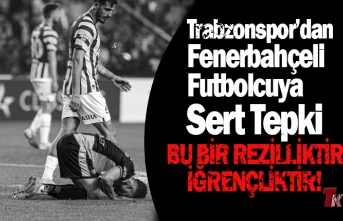 TRABZONSPOR'DAN FENERBAHÇELİ FUTBOLCUYA SERT TEPKİ